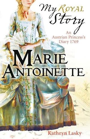 Bild des Verkufers fr Marie Antoinette (My Royal Story) zum Verkauf von WeBuyBooks