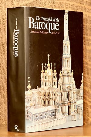 Seller image for THE TRIUMPH OF THE BAROQUE ARCHITECTURE IN EUROPE 1600-1750 for sale by Andre Strong Bookseller