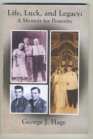 Seller image for LIFE, LUCK AND LEGACY: A MEMOIR FOR POSTERITY for sale by Daniel Liebert, Bookseller