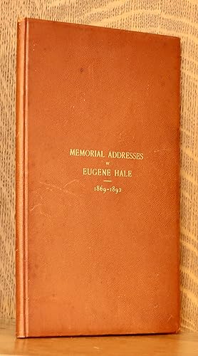 MEMORIAL ADDRESSES BY EUGENE HALE, REPRESENTATIVE AND SENATOR FROM THE STATE OF MAINE, DELIVERED ...