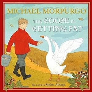 Seller image for The Goose Is Getting Fat for sale by Friends of Johnson County Library