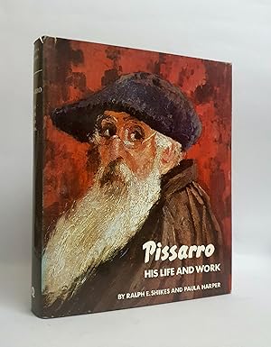 Pissarro His Life and Work