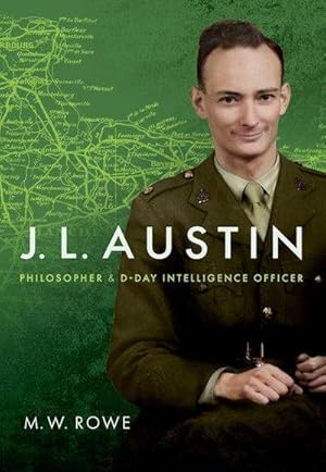 Bild des Verkufers fr J. L. Austin : Philosopher and D-Day Intelligence Officer zum Verkauf von AHA-BUCH GmbH