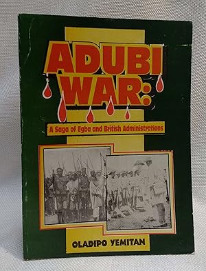 Adubi War: A Saga of Egba and British Administrations