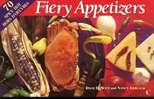 Imagen del vendedor de Fiery Appetizers: Seventy Spicy Hot Hors D'Oeuvres a la venta por Reliant Bookstore