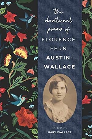 Seller image for The Devotional Poems of Florence Fern Austin-Wallace for sale by Reliant Bookstore