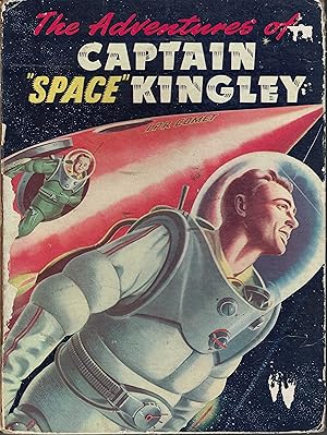 Imagen del vendedor de The Adventures of Captain 'Space' Kingley a la venta por Allyouneedisbooks Ltd