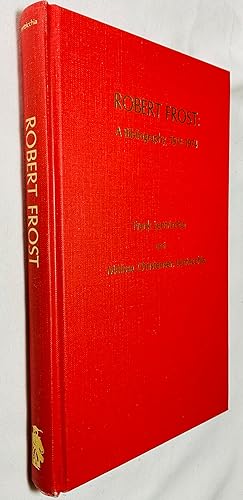 Imagen del vendedor de Robert Frost: A Bibliography, 1913-1974 [The Scarecrow Author Bibliographies. no. 25] a la venta por Hadwebutknown