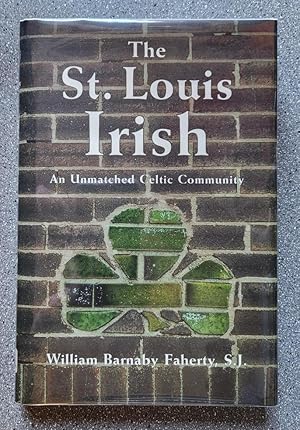 Bild des Verkufers fr The St. Louis Irish: An Unmatched Celtic Community zum Verkauf von Books on the Square