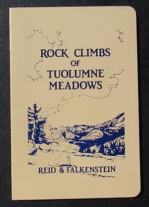 Rock Climbs Of Tuolumne Meadows -- First Edition 1983