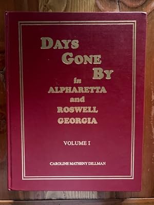 Imagen del vendedor de Days Gone By in Alpharetta and Roswell Georgia: Volume 1 a la venta por Bad Animal