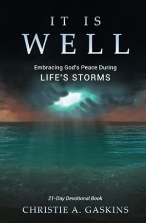 Seller image for IT IS WELL: Embracing God's Peace During Life's Storms for sale by Reliant Bookstore