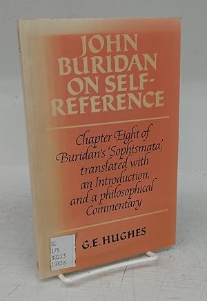 Bild des Verkufers fr John Buridan on Self-Reference: Chapter Eight of Buridan's 'Sophismata', translated with an Introduction, and a philosophical Commentary zum Verkauf von Attic Books (ABAC, ILAB)