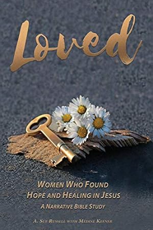 Seller image for Loved: Women who found hope and healing in Jesus for sale by Reliant Bookstore