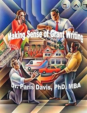 Imagen del vendedor de Making Sense of Grant Writing: A Strategic Overview a la venta por Reliant Bookstore