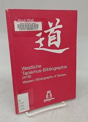 Image du vendeur pour Westliche Taoismus-Bibliographie (WTB)/ Western Bibliography of Taoism mis en vente par Attic Books (ABAC, ILAB)