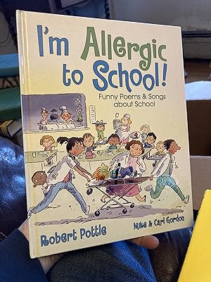 Bild des Verkufers fr I'm Allergic to School: Funny Poems and Songs About School zum Verkauf von A.C. Daniel's Collectable Books