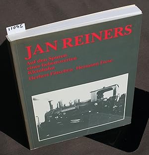 Bild des Verkufers fr Jan Reiners. Auf den Spuren einer liebenswerten Kleinbahn. zum Verkauf von Antiquariat Hubertus von Somogyi-Erddy