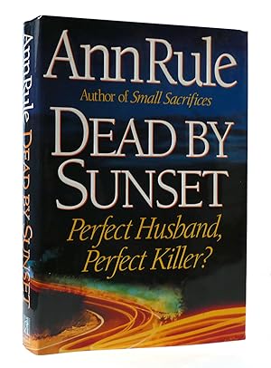 Imagen del vendedor de DEAD BY SUNSET: PERFECT HUSBAND, PERFECT KILLER a la venta por Rare Book Cellar