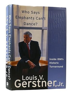 Immagine del venditore per WHO SAYS ELEPHANTS CAN'T DANCE? : INSIDE IBM'S HISTORIC TURNAROUND venduto da Rare Book Cellar