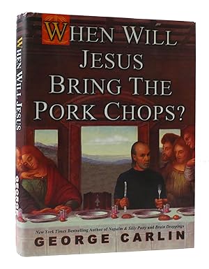 Imagen del vendedor de WHEN WILL JESUS BRING THE PORK CHOPS a la venta por Rare Book Cellar