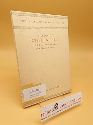 Seller image for Gebet und Heil ; Die Bedeutung d. Gebetsparnese in d. lukan. Theologie for sale by Roland Antiquariat UG haftungsbeschrnkt