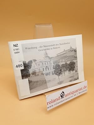 Seller image for Wrzburg - die Musenstadt der Mainlnder ; Geschichte in Bildern ; Ausstellung anlsslich des 180. Bundestages des Corps Moenania in der Graphischen Sammlung des Martin-von-Wagner-Museums der Universitt Wrzburg, 10. Juni - 17. Juli 1994 for sale by Roland Antiquariat UG haftungsbeschrnkt