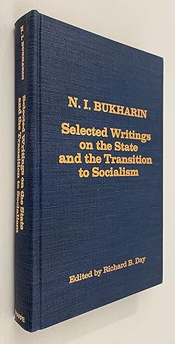 Selected Writings on the State and the Transition to Socialism: Selected Writings on the State an...