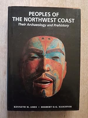 Seller image for Peoples of the Northwest Coast : Their Archaeology and Prehistory for sale by masted books