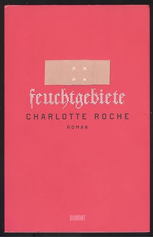 Image du vendeur pour Feuchtgebiete. Roman. mis en vente par Versandantiquariat Markus Schlereth