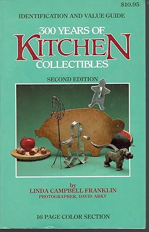 300 Years of Kitchen Collectibles, Second Edition