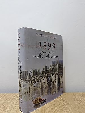 Bild des Verkufers fr 1599: A Year in the Life of William Shakespeare zum Verkauf von Fialta Books