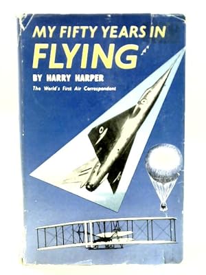 Seller image for My Fifty Years in Flying for sale by World of Rare Books