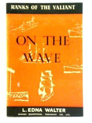 Bild des Verkufers fr Ranks of the Valiant Series: On the Wave (The Navy) zum Verkauf von World of Rare Books