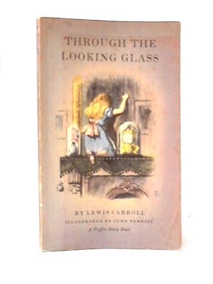Bild des Verkufers fr Through the Looking Glass and What Alice Found There zum Verkauf von World of Rare Books