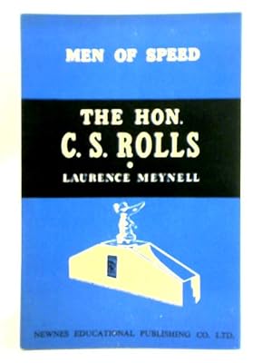 Seller image for Men of Speed Series: The Hon. C. S. Rolls for sale by World of Rare Books