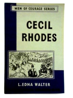 Bild des Verkufers fr Men of Courage Series- Book 9: Cecil Rhodes zum Verkauf von World of Rare Books