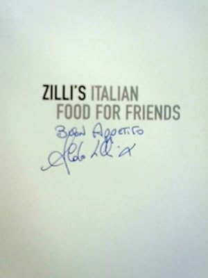 Seller image for Zilli's Italian Food for Friends for sale by World of Rare Books