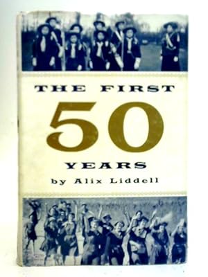 Imagen del vendedor de The First Fifty Years a la venta por World of Rare Books