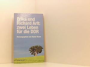 Bild des Verkufers fr Erika und Richard Arlt: zwei Leben fr die DDR ein deutsches Geschichtsbuch zum Verkauf von Book Broker
