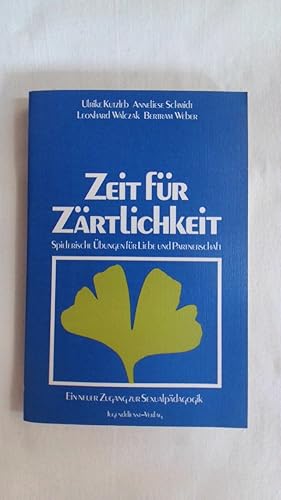Bild des Verkufers fr ZEIT FR ZRTLICHKEIT. SPIELERISCHE BUNGEN FR LIEBE UND PARTNERSCHAFT. zum Verkauf von Buchmerlin