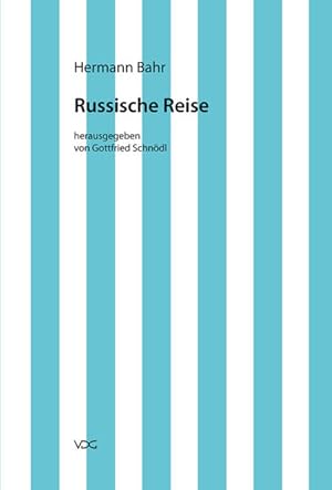 Seller image for Hermann Bahr / Russische Reise Kritische Schriften in Einzelausgaben for sale by primatexxt Buchversand