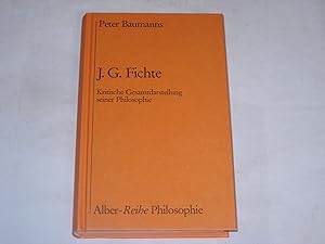 Seller image for J. G. Fichte. Kritische Gesamtdarstellung seiner Philosophie (Alber-Reihe Philosophie) for sale by Der-Philo-soph