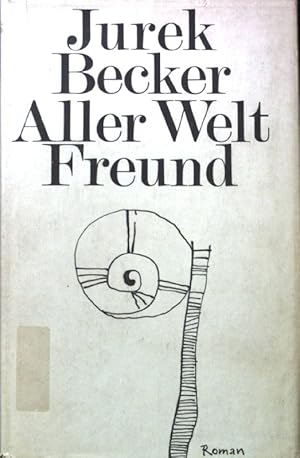 Bild des Verkufers fr Aller Welt Freund : Roman. zum Verkauf von books4less (Versandantiquariat Petra Gros GmbH & Co. KG)