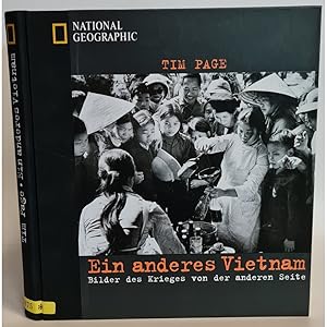 Seller image for Ein anderes Vietnam : Bilder des Krieges von der anderen Seite. National geographic for sale by books4less (Versandantiquariat Petra Gros GmbH & Co. KG)