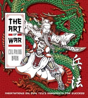 Bild des Verkufers fr The Art of War Coloring Book : Meditations on Sun Tzu's Manifesto for Success zum Verkauf von Smartbuy
