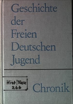 Imagen del vendedor de Geschichte der Freien Deutschen Jugend : Chronik. a la venta por books4less (Versandantiquariat Petra Gros GmbH & Co. KG)