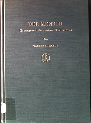 Imagen del vendedor de Der Mensch : Naturgeschichte seines Verhaltens. a la venta por books4less (Versandantiquariat Petra Gros GmbH & Co. KG)