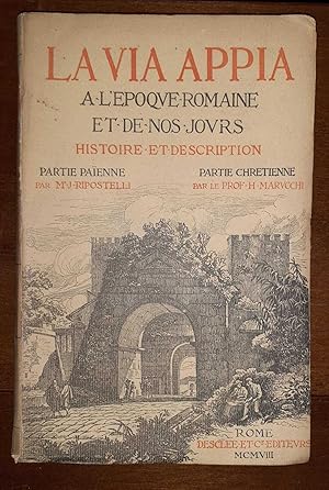 La Via Appia a l'epoque romaine et de nos jours histoire et description