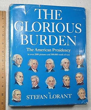 Seller image for The Glorious Burden: The History of the Presidency and Presidential Elections from George Washington to James Earl Carter, Jr. for sale by Dilly Dally